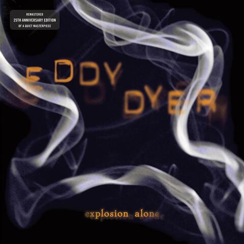 Explosion Alone (Remastered 25th Anniversary Edition)