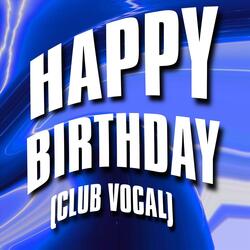 Happy Birthday (Club Vocal)