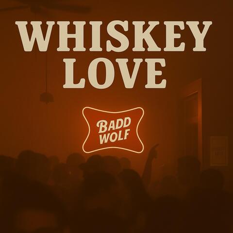 Whiskey Love