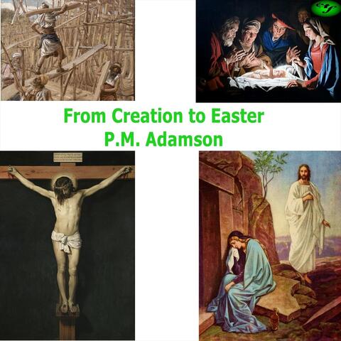 From Creation to Easter