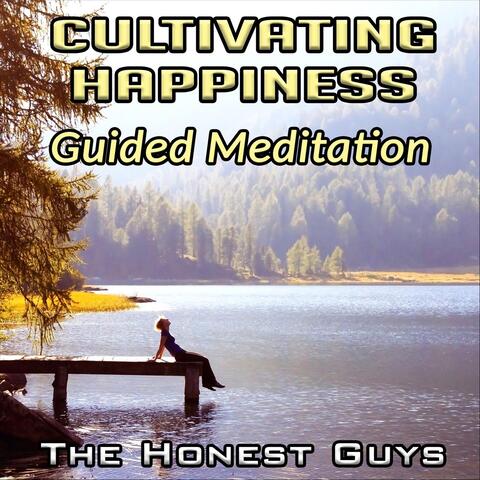 Cultivating Happiness. Guided Meditation