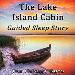 The Lake Island Cabin. Guided Sleep Story
