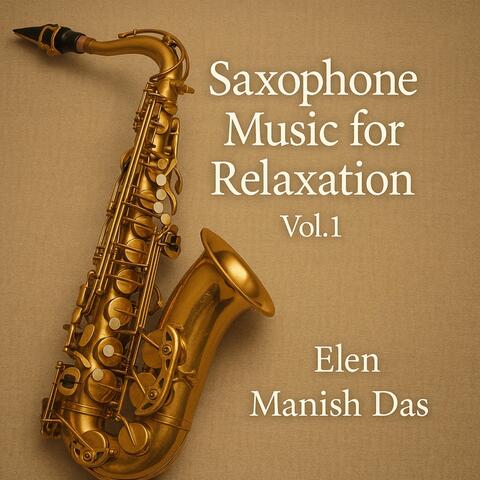 Saxophone Music for Relaxation, Vol.1