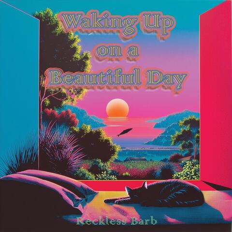 Waking Up on a Beautiful Day