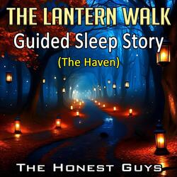 The Lantern Walk. Guided Sleep Story. (The Haven)