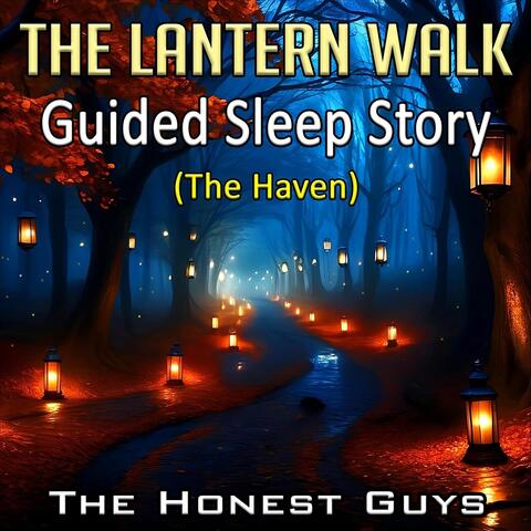 The Lantern Walk. Guided Sleep Story. (The Haven)