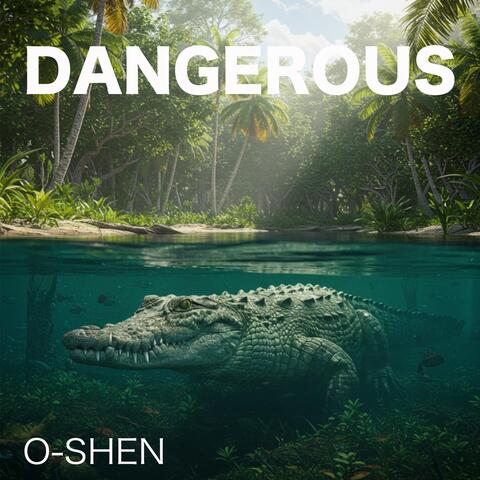 Dangerous
