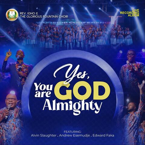Yes You Are God Almighty (Live)