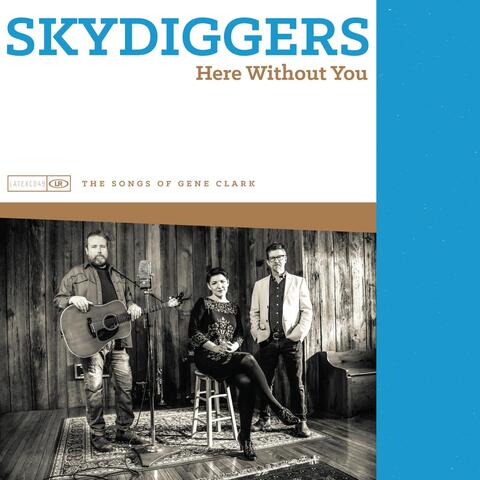 Here Without You - The Songs of Gene Clark