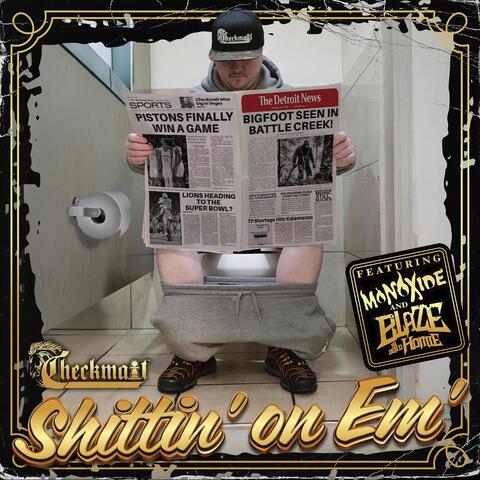 Shittin' on Em'