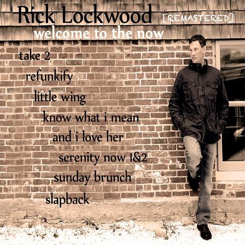 Welcome to the Now - Remastered