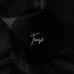 Tease