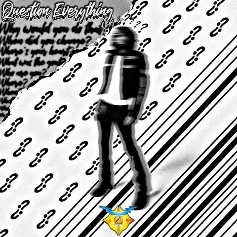 Question Everything