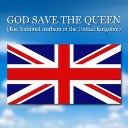 God Save the Queen (The National Anthem of the United Kingdom)