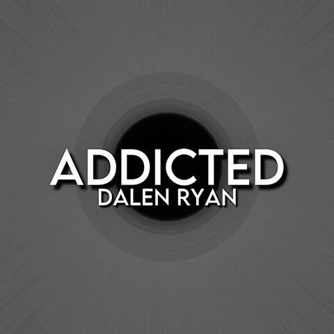 Addicted