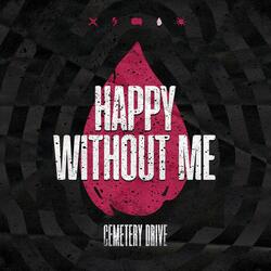 Happy Without Me