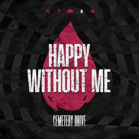 Happy Without Me