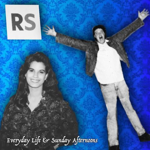 Everyday Life & Sunday Afternoons (35th Anniversary Remodel)
