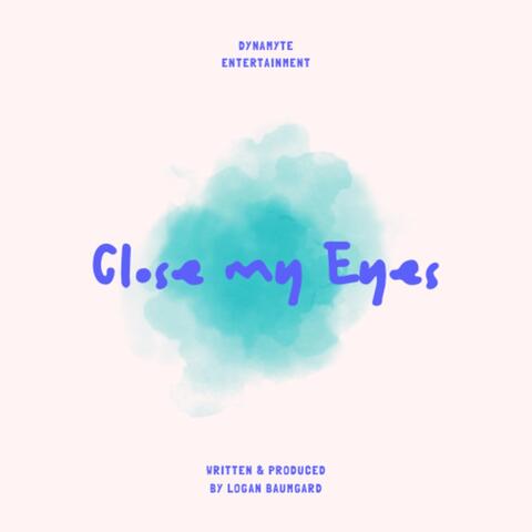 Close My Eyes