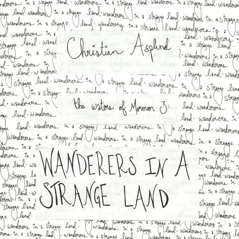 Wanderers in a Strange Land