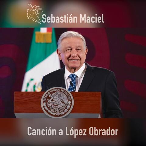 Canción a López Obrador