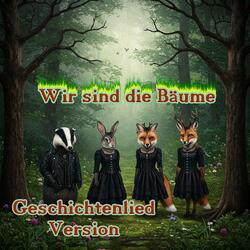 Wir Sind Die Bäume - Geschichtenlied Version