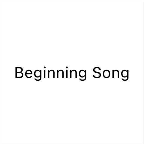 Beginning Song
