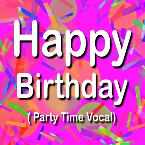 Happy Birthday (Party Time Vocal)