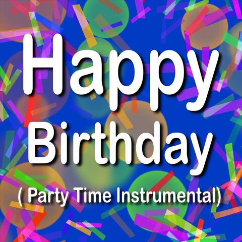 Happy Birthday (Party Time Instrumental)