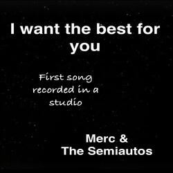 I Want the Best for You