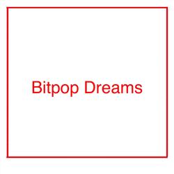 Bitpop Dreams