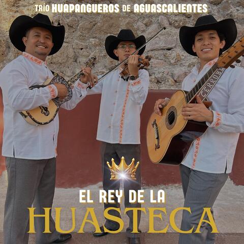 El Rey De La Huasteca