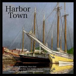 Harbor Town (feat. Michael Cleveland, Jesse Mcwilliams & Bruce Peel)