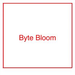 Byte Bloom