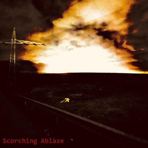 Scorching Ablaze