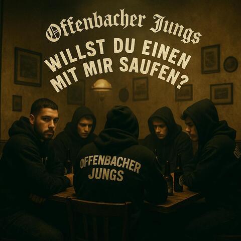 Willst Du Einen Mit Mir Saufen?