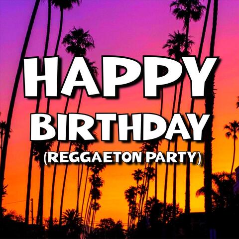 Happy Birthday (Reggaeton Party)