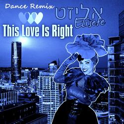 This Love Is Right (Dance Remix)