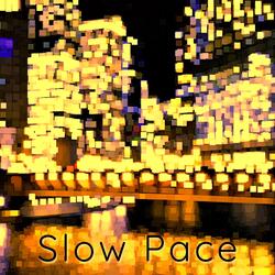 Slow Pace