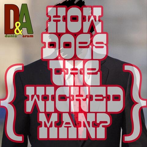 How Does the Wicked Man?