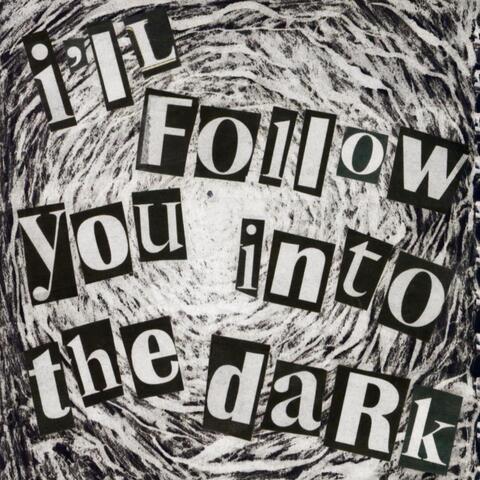 I’ll Follow You Into the Dark (Original Score)