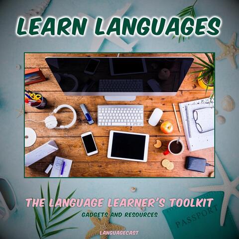 The Language Learner's Toolkit: Gadgets and Resources (Learn Languages)