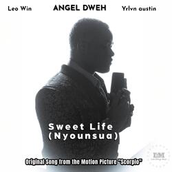 Sweet Life (Nyounsua) [From “Scorpio”] [feat. Leowin & Yrlvn Austin]