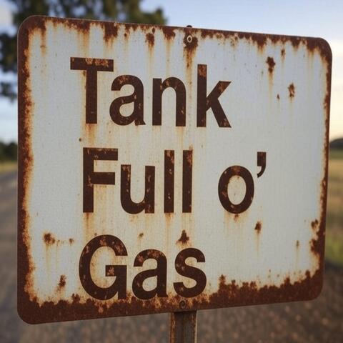 Tank Full O' Gas