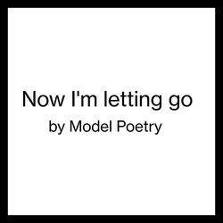 Now I'm Letting Go