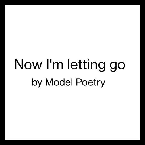 Now I'm Letting Go