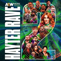 Hayter Rave 2 (feat. Bailo, It Lives, It Breathes, Josiah Williams, Snowblood & Melody Leighton)
