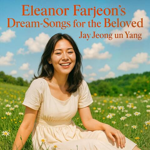 Eleanor Farjeon's Dream-Songs for the Beloved