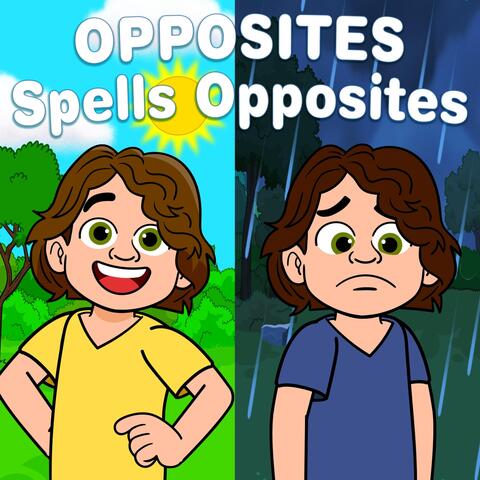 OPPOSITES Spells Opposites
