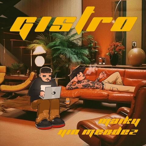 Gistro (feat. Yin Mendez)